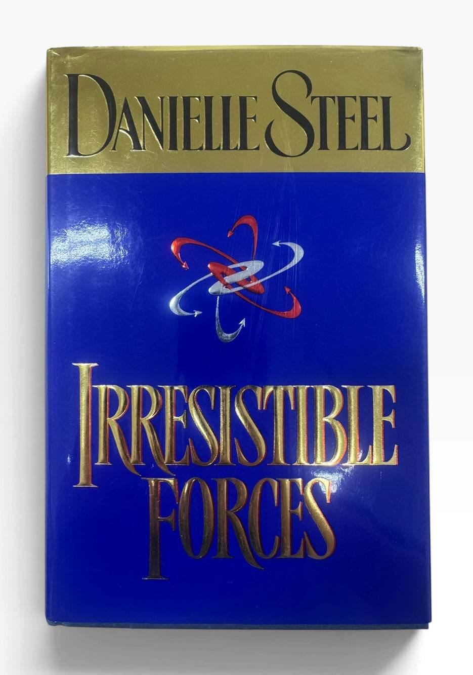 Irresistible Forces by Danielle Steel – 1999 Vintage Hardcover with Dust Jacket
